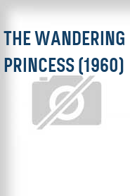 The Wandering Princess (1960)