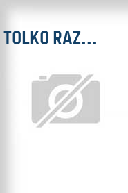 Tolko raz...