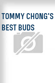 Tommy Chong's Best Buds