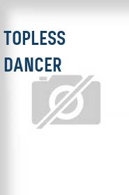 Topless Dancer