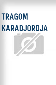 Tragom Karadjordja