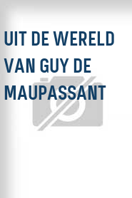 Uit de wereld van Guy de Maupassant