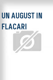 Un August in flacari