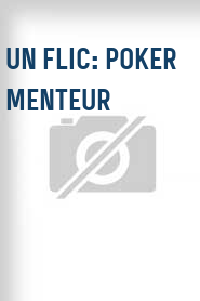 Un Flic: Poker menteur