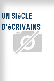 Un Siècle d'écrivains