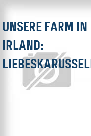 Unsere Farm in Irland: Liebeskarussell