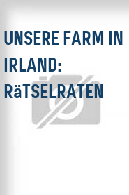 Unsere Farm in Irland: Rätselraten