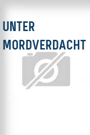 Unter Mordverdacht