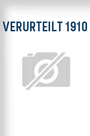 Verurteilt 1910