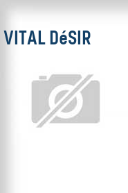 Vital désir