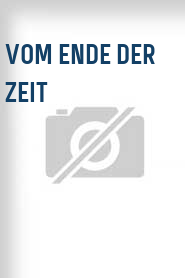 Vom Ende der Zeit