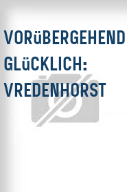 Vorübergehend glücklich: Vredenhorst