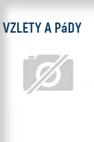 Vzlety a pády