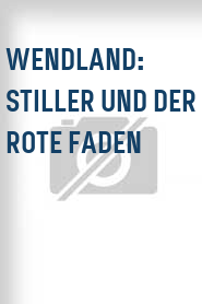 Wendland: Stiller und der rote Faden