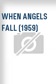 When Angels Fall (1959)