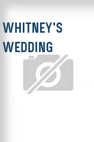 Whitney's Wedding