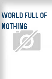 World Full of Nothing