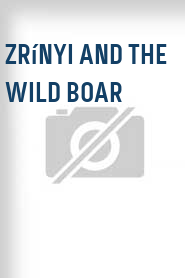 Zrínyi and the Wild Boar